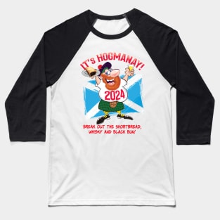 IT's HOGMANAY - Break out the Black Bun! Baseball T-Shirt